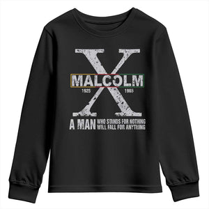 Malcolm X A Man Who Stands For Nothing Will Fall For Anything Youth Sweatshirt Black History Month TS11 Black Print Your Wear