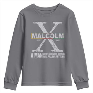 Malcolm X A Man Who Stands For Nothing Will Fall For Anything Youth Sweatshirt Black History Month TS11 Charcoal Print Your Wear