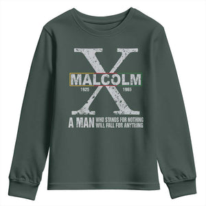 Malcolm X A Man Who Stands For Nothing Will Fall For Anything Youth Sweatshirt Black History Month TS11 Dark Forest Green Print Your Wear