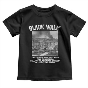 Black Wall Street First Bombs Toddler T Shirt Tulsa Oklahoma Black History Month TS11 Black Print Your Wear