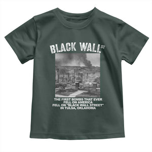 Black Wall Street First Bombs Toddler T Shirt Tulsa Oklahoma Black History Month TS11 Dark Forest Green Print Your Wear