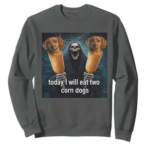 Today I Will Eat Two Corn Dogs Skeleton Meme Sweatshirt TS11 Dark Heather Print Your Wear