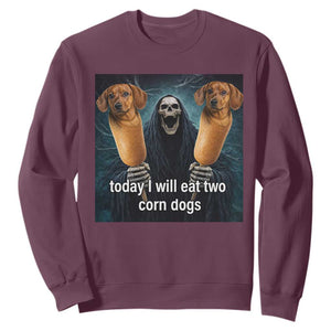 Today I Will Eat Two Corn Dogs Skeleton Meme Sweatshirt TS11 Maroon Print Your Wear