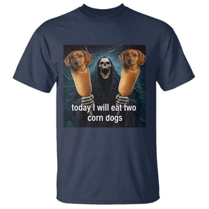 Today I Will Eat Two Corn Dogs Skeleton Meme T Shirt TS11 Navy Print Your Wear