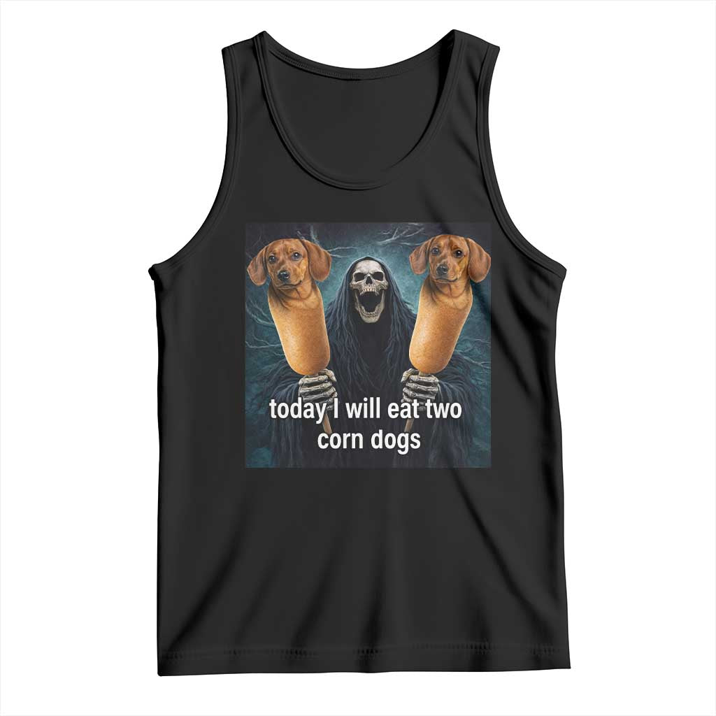 Today I Will Eat Two Corn Dogs Skeleton Meme Tank Top TS11 Black Print Your Wear