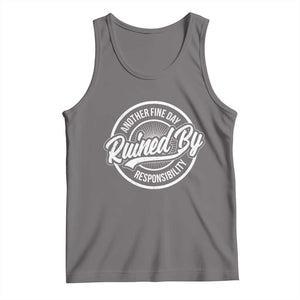 Another Fine Day Ruined By Responsibility Tank Top Funny Adulting TS11 Deep Heather Print Your Wear