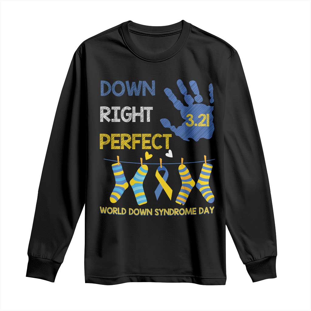 Down Right Perfect Long Sleeve Shirt March 21 World Down Syndrome Day Socks TS11 Black Print Your Wear