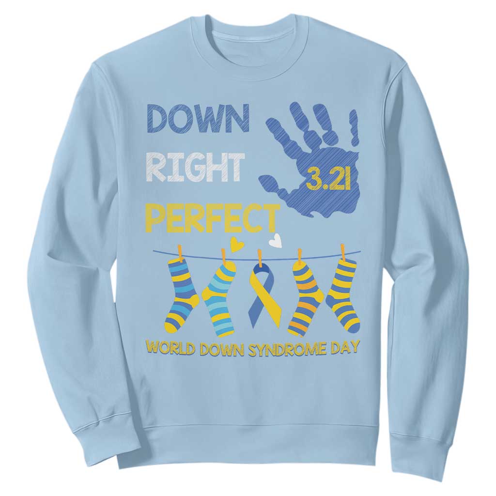 Down Right Perfect Sweatshirt March 21 World Down Syndrome Day Socks TS11 Light Blue Print Your Wear