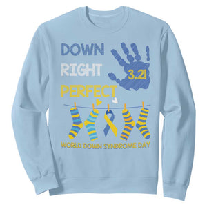 Down Right Perfect Sweatshirt March 21 World Down Syndrome Day Socks TS11 Light Blue Print Your Wear