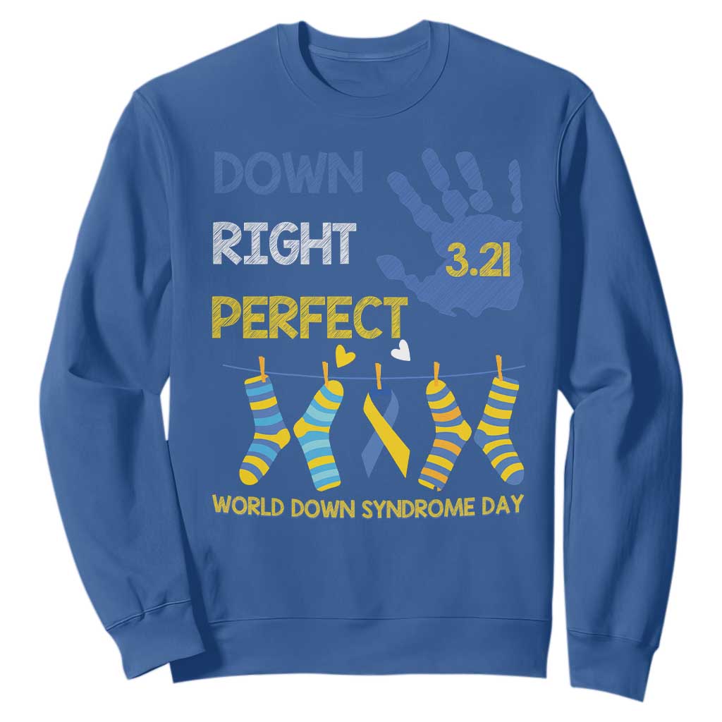 Down Right Perfect Sweatshirt March 21 World Down Syndrome Day Socks TS11 Royal Blue Print Your Wear