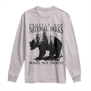 Protect Our National Parks Not Profits Long Sleeve Shirt Vintage Forest Bear TS11 Ice Gray Print Your Wear