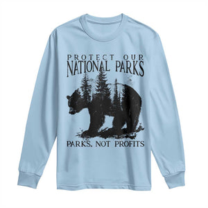 Protect Our National Parks Not Profits Long Sleeve Shirt Vintage Forest Bear TS11 Light Blue Print Your Wear