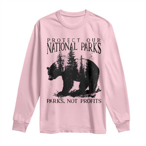 Protect Our National Parks Not Profits Long Sleeve Shirt Vintage Forest Bear TS11 Light Pink Print Your Wear