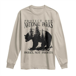 Protect Our National Parks Not Profits Long Sleeve Shirt Vintage Forest Bear TS11 Sand Print Your Wear