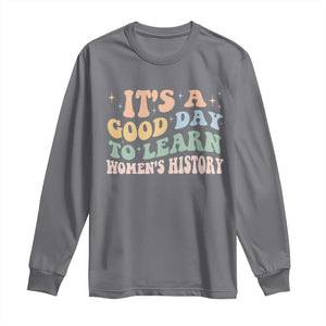 Funny It's A Good Day To Learn Women's History Long Sleeve Shirt Sparkle Star TS11 Charcoal Print Your Wear