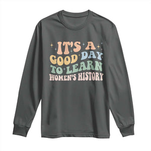 Funny It's A Good Day To Learn Women's History Long Sleeve Shirt Sparkle Star TS11 Dark Heather Print Your Wear