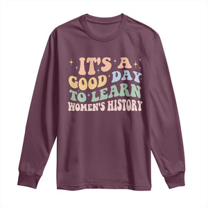 Funny It's A Good Day To Learn Women's History Long Sleeve Shirt Sparkle Star TS11 Maroon Print Your Wear