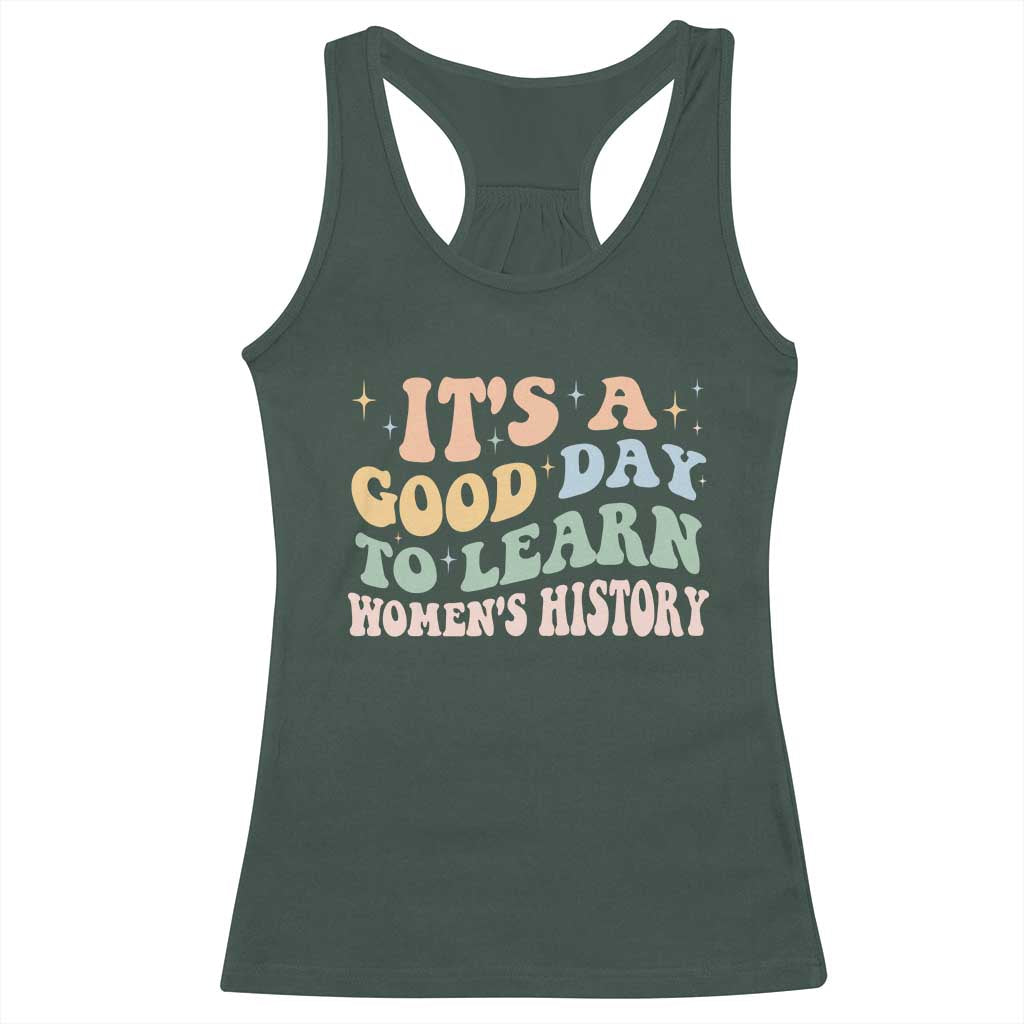 Funny It's A Good Day To Learn Women's History Racerback Tank Top Sparkle Star TS11 Dark Forest Green Print Your Wear