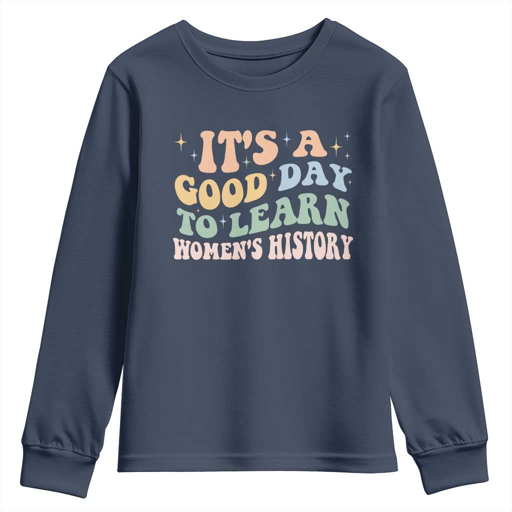 Funny It's A Good Day To Learn Women's History Youth Sweatshirt Sparkle Star TS11 Navy Print Your Wear