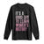 Funny It's A Good Day To Learn Women's History Long Sleeve Shirt TS11 Black Print Your Wear