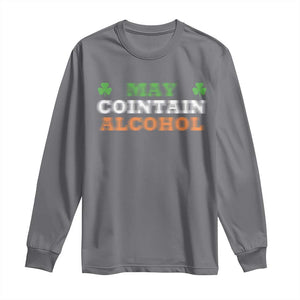 Funny May Contain Alcohol Long Sleeve Shirt Irish Beer Drinking St Patrick's Day Shamrock TS11 Charcoal Print Your Wear