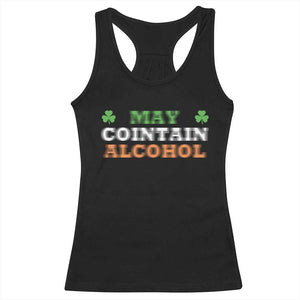 Funny May Contain Alcohol Racerback Tank Top Irish Beer Drinking St Patrick's Day Shamrock TS11 Black Print Your Wear