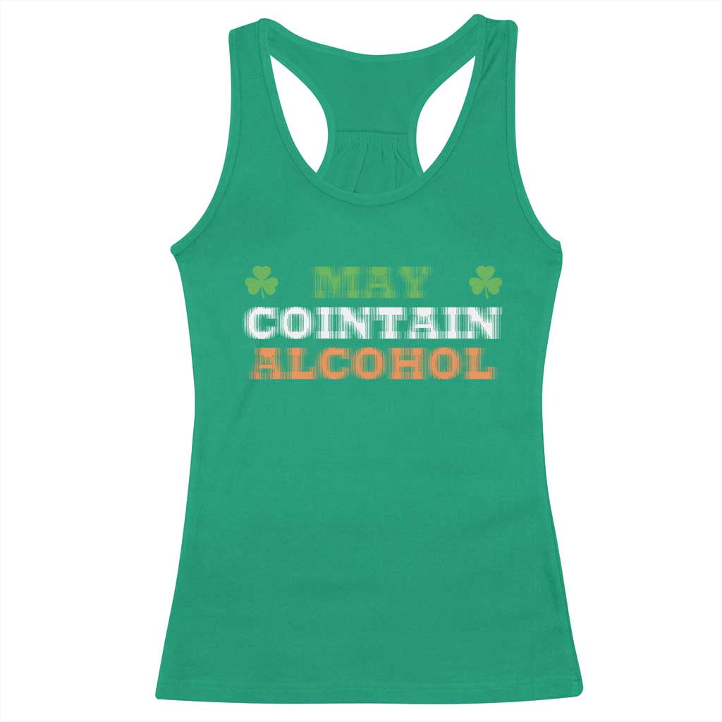 Funny May Contain Alcohol Racerback Tank Top Irish Beer Drinking St Patrick's Day Shamrock TS11 Irish Green Print Your Wear