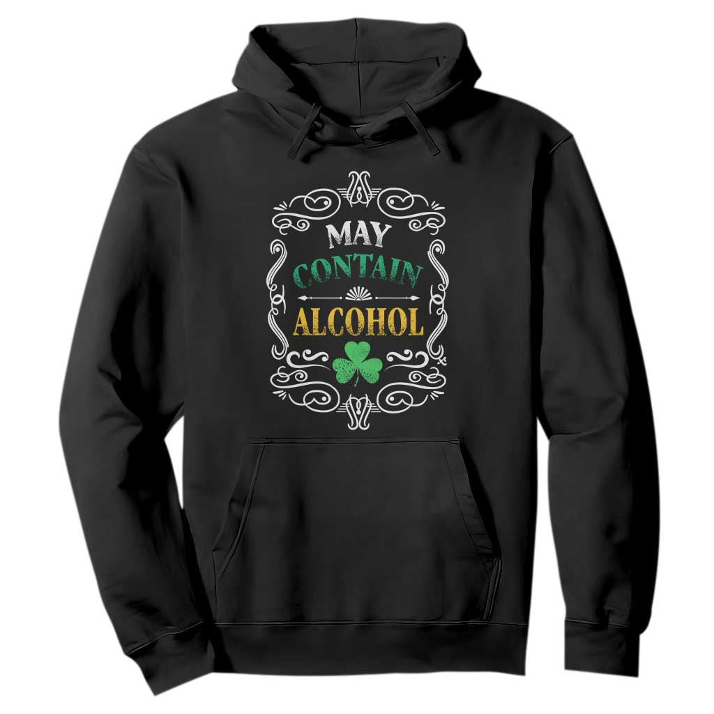 Funny May Contain Alcohol Hoodie Irish Beer Drinking St Patrick's Day TS11 Black Print Your Wear