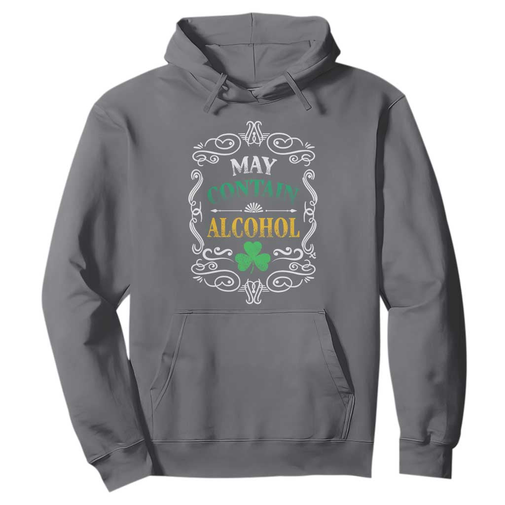 Funny May Contain Alcohol Hoodie Irish Beer Drinking St Patrick's Day TS11 Charcoal Print Your Wear