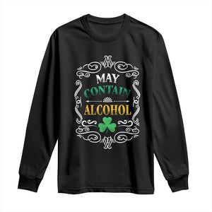 Funny May Contain Alcohol Long Sleeve Shirt Irish Beer Drinking St Patrick's Day TS11 Black Print Your Wear