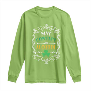 Funny May Contain Alcohol Long Sleeve Shirt Irish Beer Drinking St Patrick's Day TS11 Lime Print Your Wear