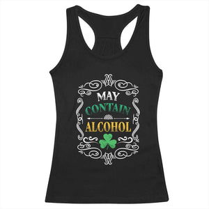 Funny May Contain Alcohol Racerback Tank Top Irish Beer Drinking St Patrick's Day TS11 Black Print Your Wear