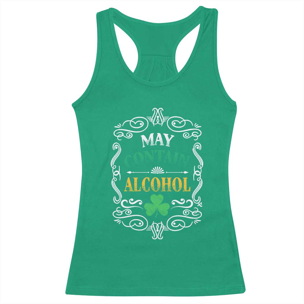 Funny May Contain Alcohol Racerback Tank Top Irish Beer Drinking St Patrick's Day TS11 Irish Green Print Your Wear
