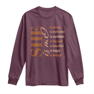 Woman Affirmation Long Sleeve Shirt She Is Strong Motivated Confident Blessed Beautiful Melanin TS11 Maroon Print Your Wear