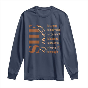 Woman Affirmation Long Sleeve Shirt She Is Strong Motivated Confident Blessed Beautiful Melanin TS11 Navy Print Your Wear