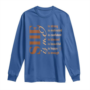 Woman Affirmation Long Sleeve Shirt She Is Strong Motivated Confident Blessed Beautiful Melanin TS11 Royal Blue Print Your Wear