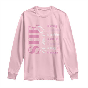 Woman Affirmation Long Sleeve Shirt She Is Strong Motivated Confident Blessed Beautiful TS11 Light Pink Print Your Wear