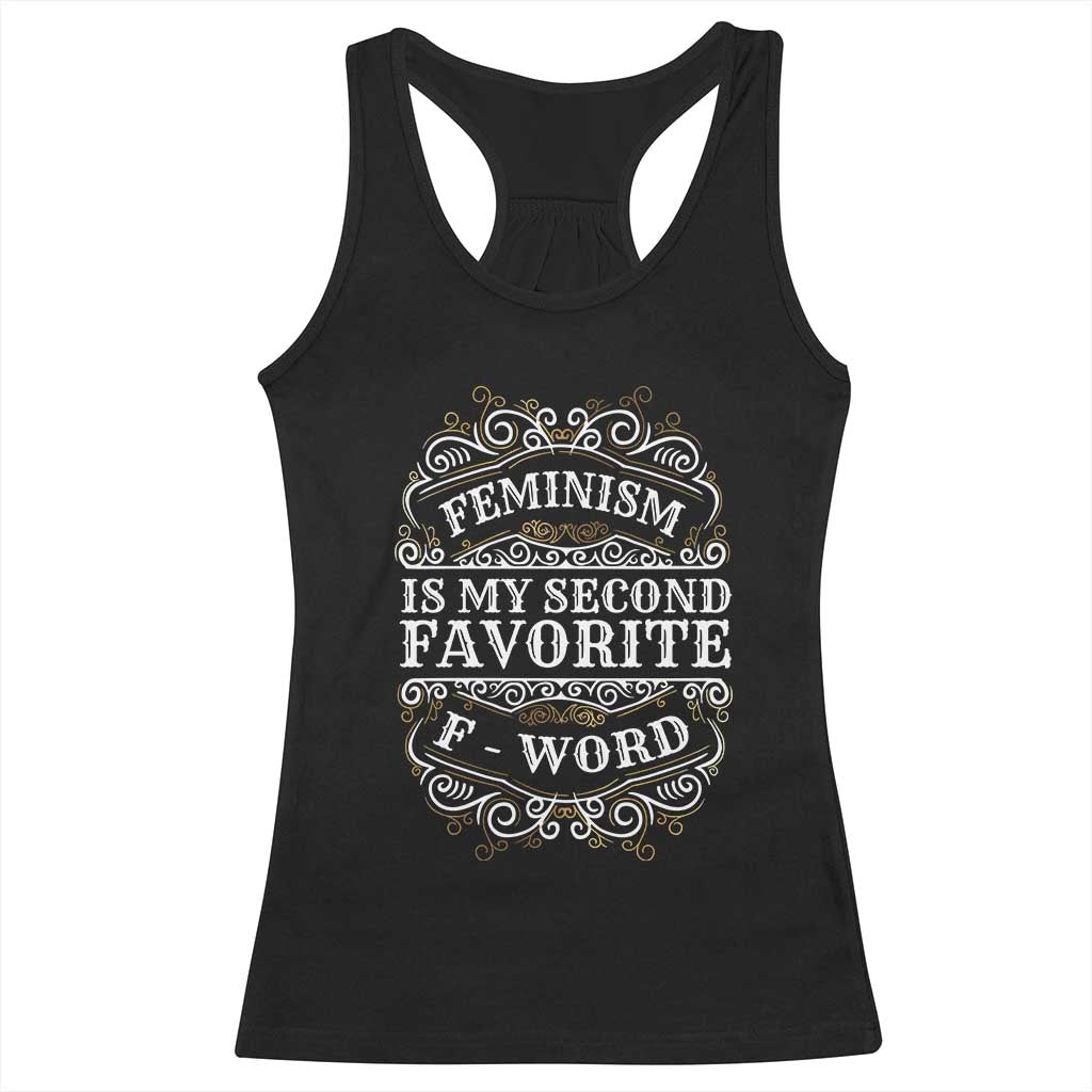 Feminism Is My Second Favorite F Word Racerback Tank Top Feminist TS11 Black Print Your Wear