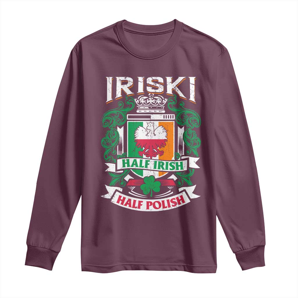 Iriski Half Irish Half Polish Long Sleeve Shirt Polish St Patricks Day Eagle TS11 Maroon Print Your Wear