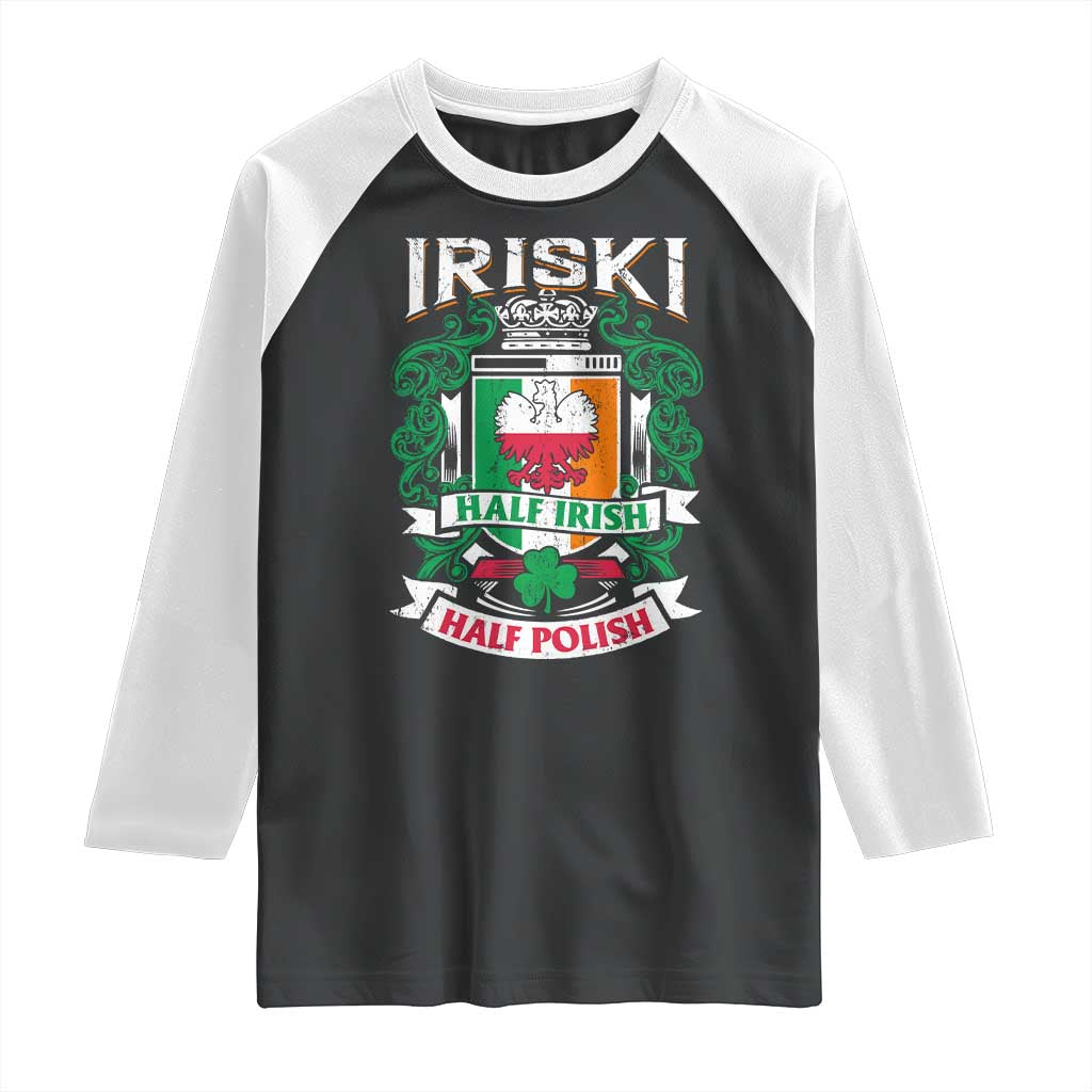 Iriski Half Irish Half Polish Raglan Shirt Polish St Patricks Day Eagle TS11 Black White Print Your Wear