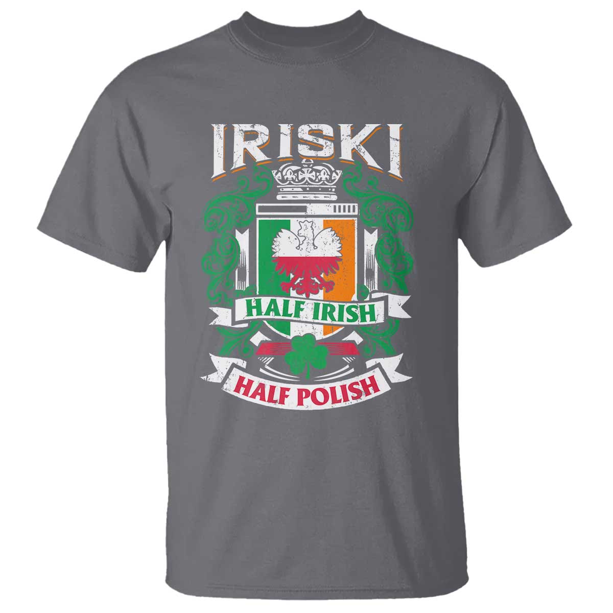 Iriski Half Irish Half Polish T Shirt Polish St Patricks Day Eagle TS11 Charcoal Print Your Wear