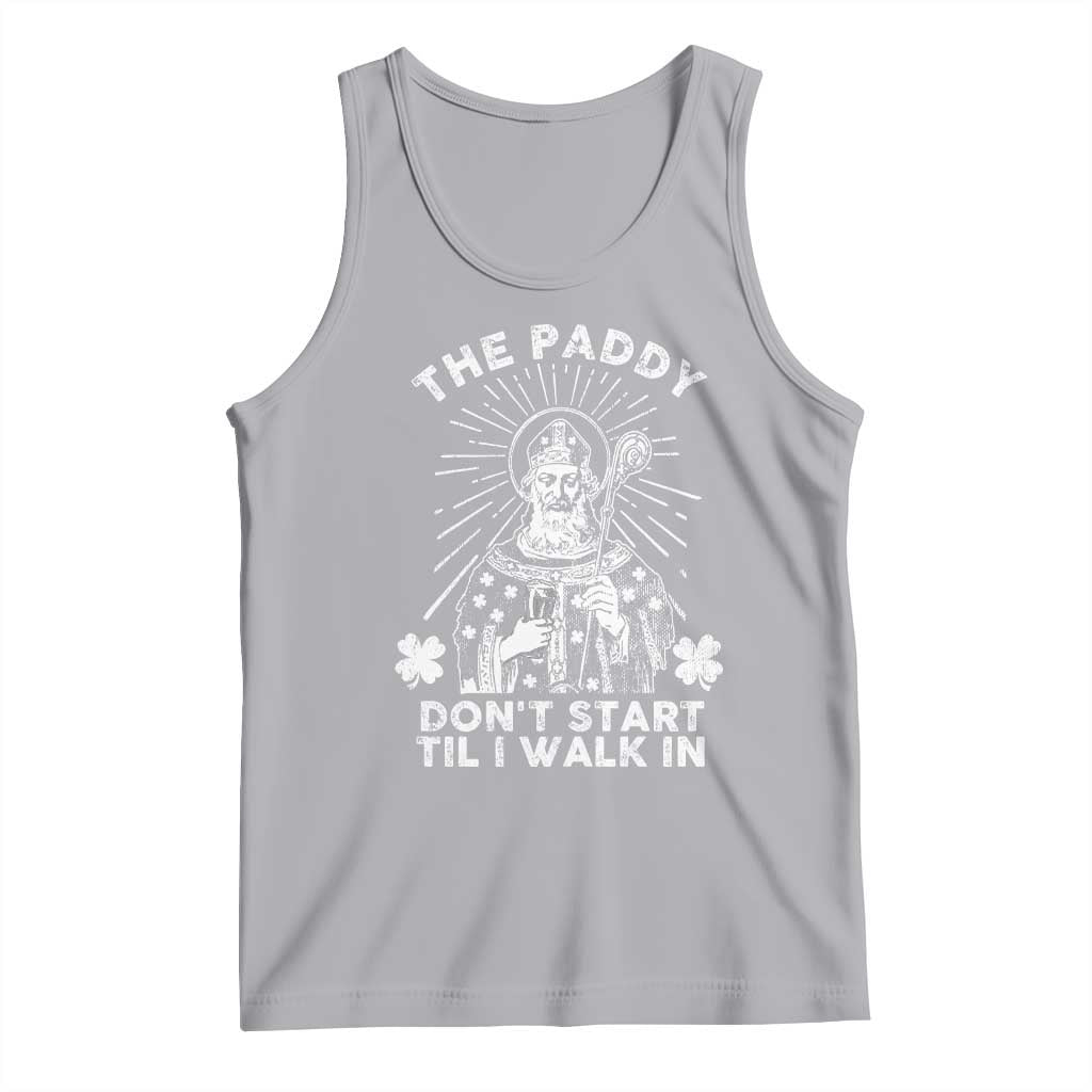 Funny The Paddy Don't Start Til I Walk In Tank Top St Patrick's Day Irish Beer TS11 Athletic Heather Print Your Wear