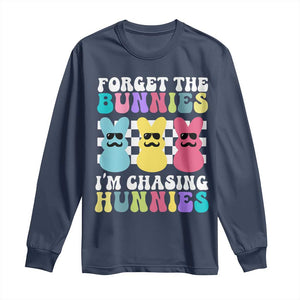 Funny Easter Forget The Bunnies I Am Chasing Hunnies Long Sleeve Shirt TS11 Navy Print Your Wear