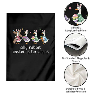Funny Easter Day Silly Goose Garden Flag Silly Rabbit Easter Is For Jesus TS11 Print Your Wear
