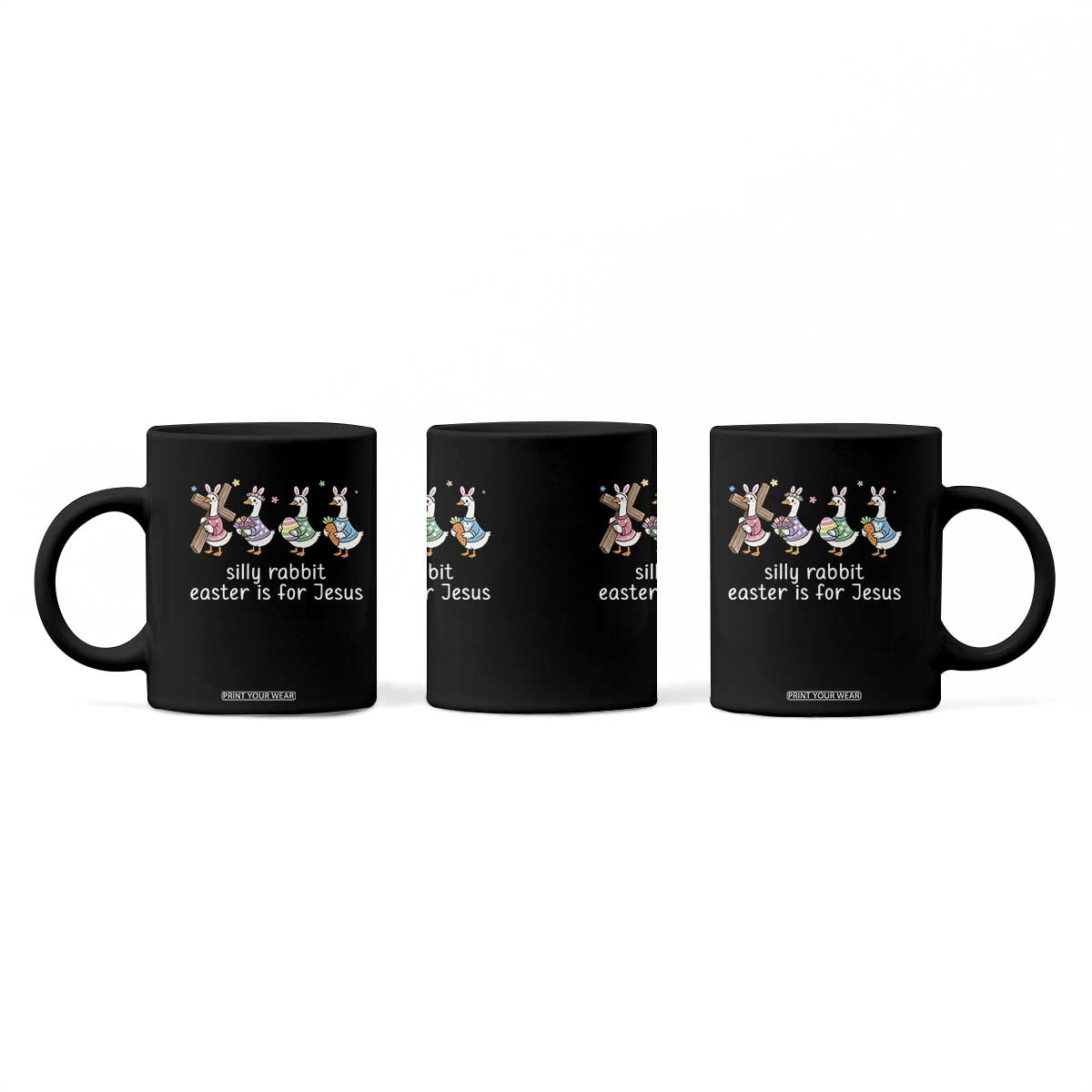 Funny Easter Day Silly Goose Coffee Mug Silly Rabbit Easter Is For Jesus TS11 Print Your Wear