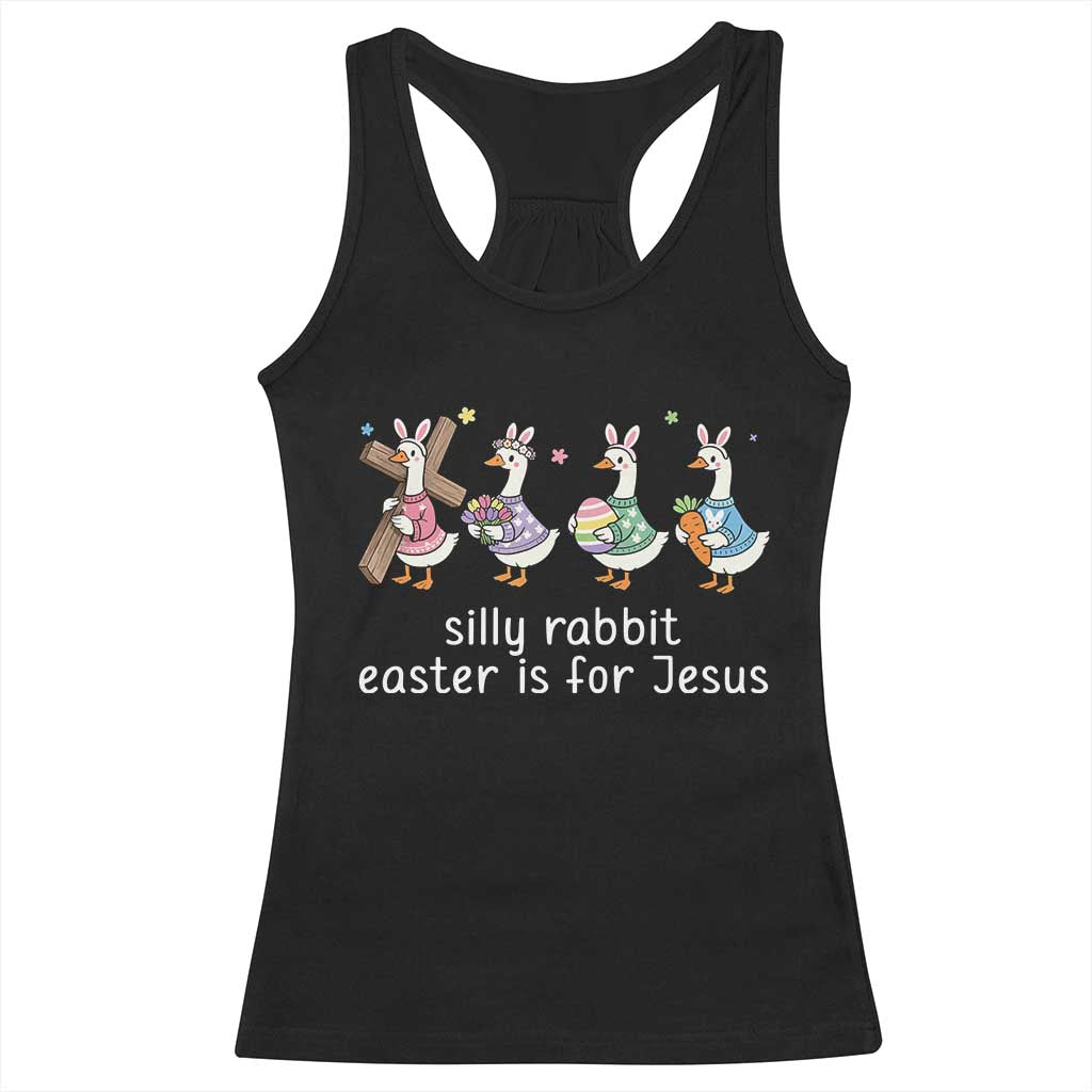 Funny Easter Day Silly Goose Racerback Tank Top Silly Rabbit Easter Is For Jesus TS11 Black Print Your Wear