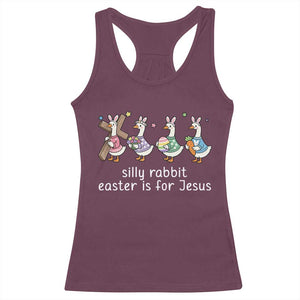Funny Easter Day Silly Goose Racerback Tank Top Silly Rabbit Easter Is For Jesus TS11 Maroon Print Your Wear