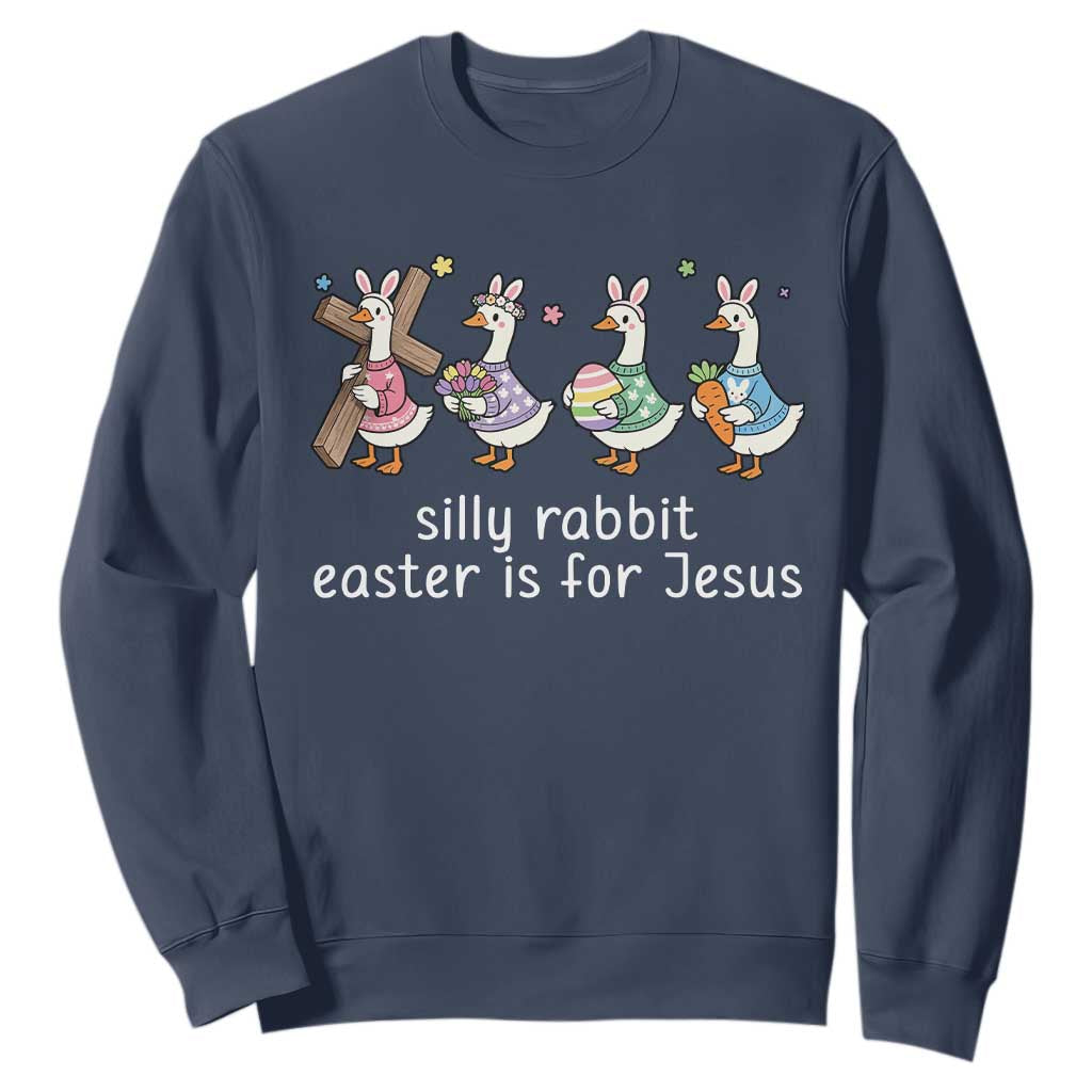 Funny Easter Day Silly Goose Sweatshirt Silly Rabbit Easter Is For Jesus TS11 Navy Print Your Wear
