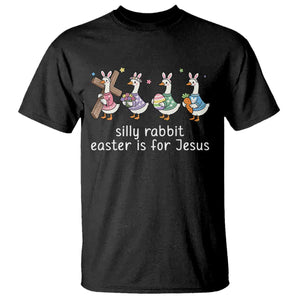 Funny Easter Day Silly Goose T Shirt Silly Rabbit Easter Is For Jesus TS11 Black Print Your Wear