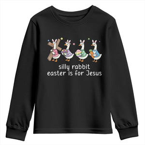 Funny Easter Day Silly Goose Youth Sweatshirt Silly Rabbit Easter Is For Jesus TS11 Black Print Your Wear